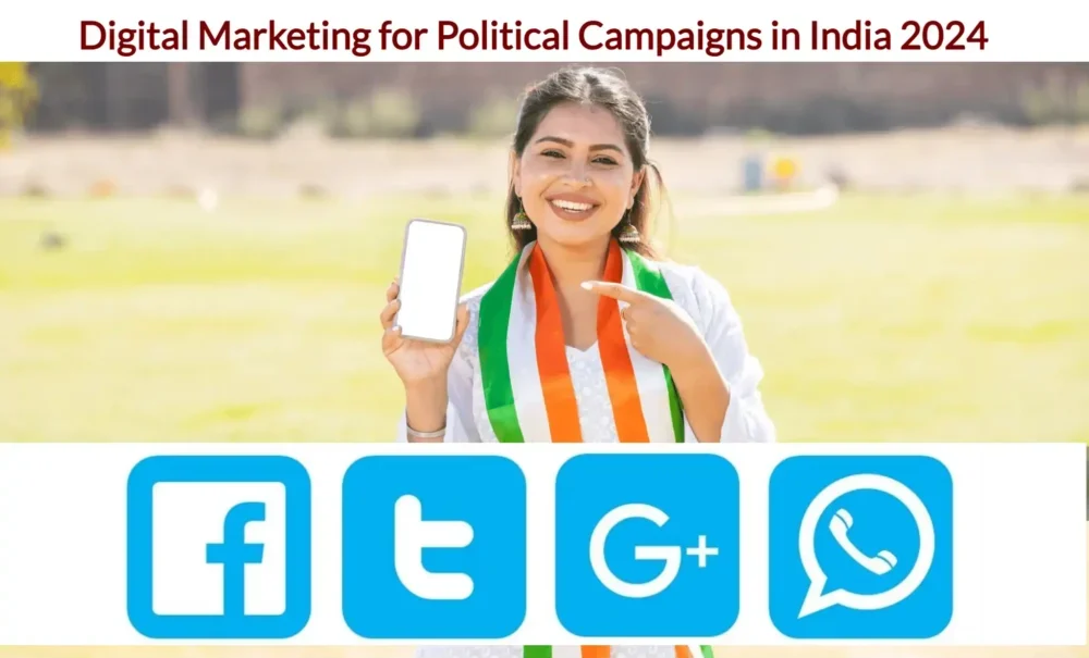 Digital Marketing for Political Campaigns in India 2024