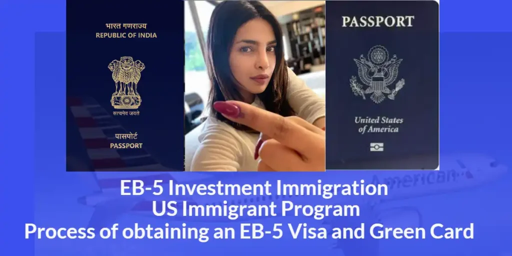 EB-5 Investment Immigration US Immigrant Program 1 EB-5 Investment Immigration US Immigrant Program, PRIYANKA CHOPDA US GREEN VISA CARD USA