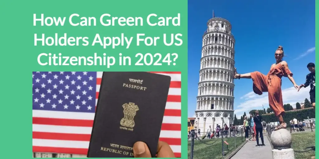 How Can Green Card Holders Apply For US Citizenship in 2024? 2 How Can Green Card Holders Apply For US Citizenship in 2024 (2)