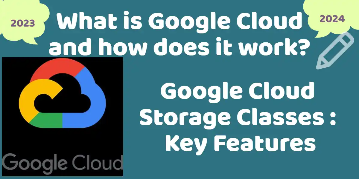 Google Cloud and how does work Google Cloud?