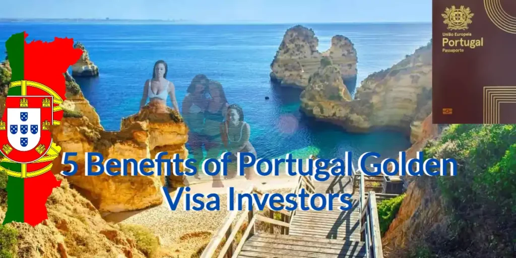 5 Benefits of Portugal Golden Visa Investors