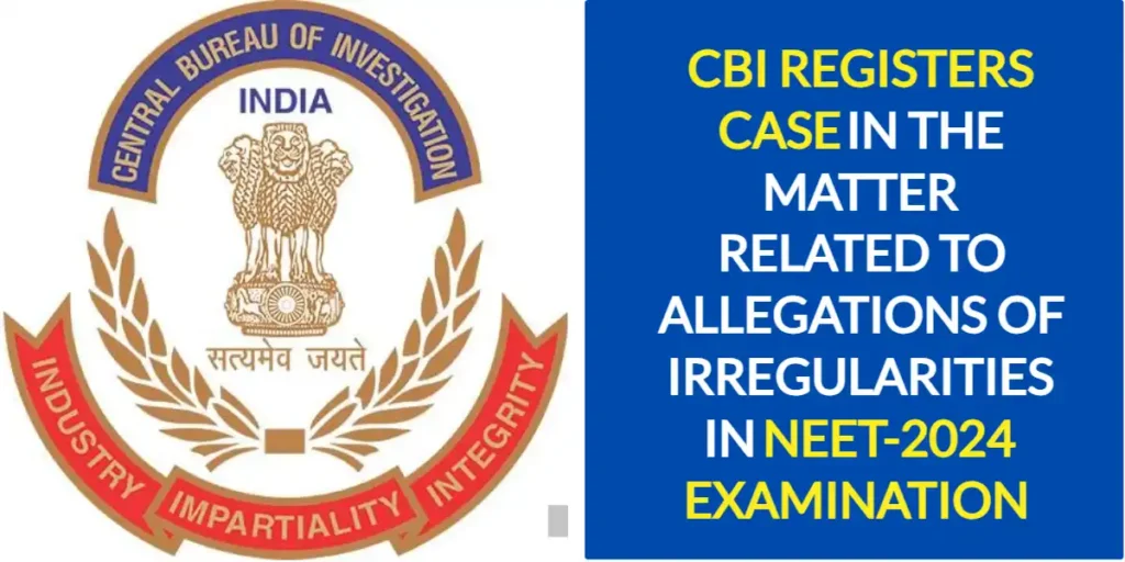 CBI Registered CASE ALLEGATIONS OF NEET-2024 EXAM scam
