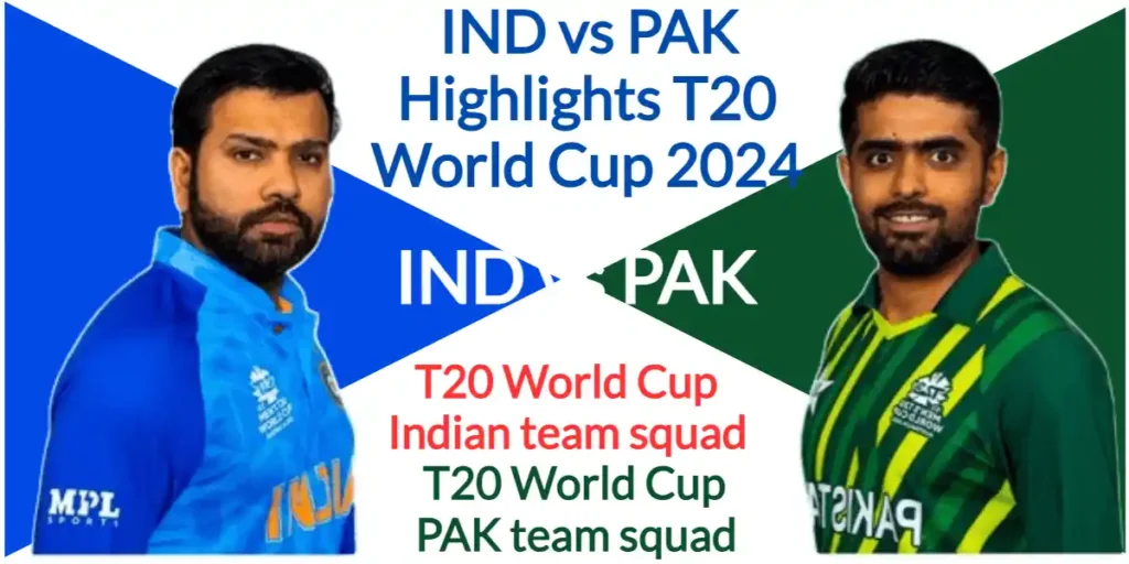 IND vs PAK Highlights T20 world cup 2024