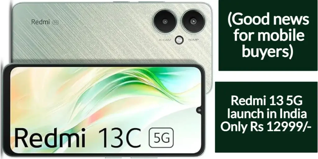 Redmi 13 5G launch in India Only Rs 12999/- (Good news for mobile buyers) 1 Redmi 13 5G launch in India Only Rs 12999